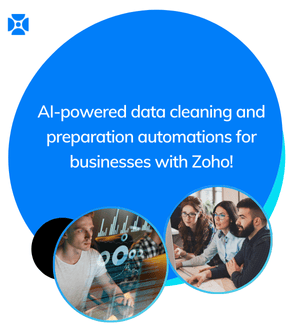 AI-powered data cleaning and preparation automations for businesses with Zoho!